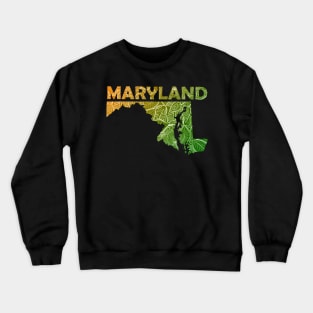 Colorful mandala art map of Maryland with text in green and orange Crewneck Sweatshirt